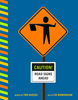 Caution: Road Signs Ahead